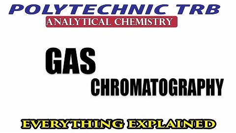 Gas Chromatography| Analytical Chemistry| Polytechnic TRB| Unit 1|