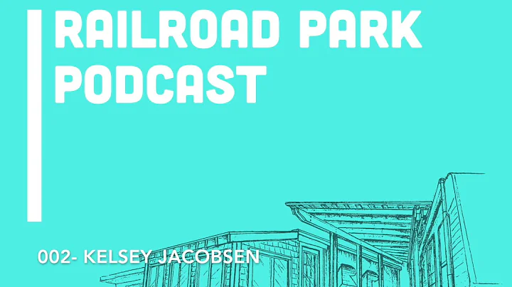 The Railroad Park Podcast 002- Kelsey Jacobsen