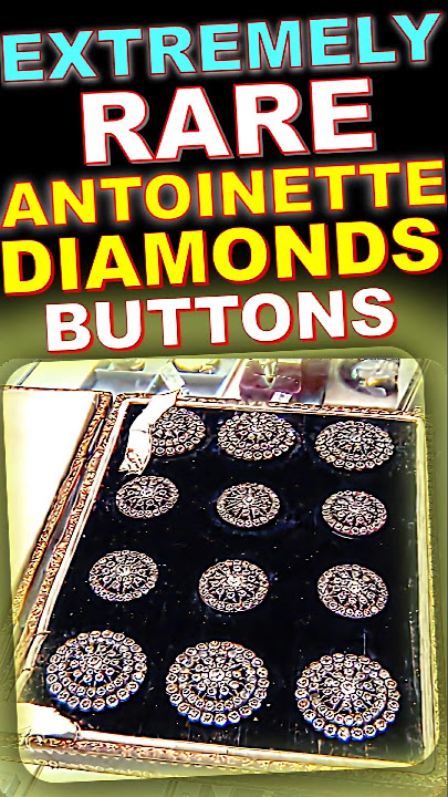 Rare Marie Antoinette Diamond Buttons at Pawnshop