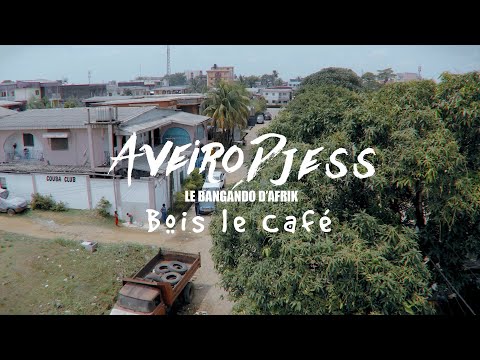 AVEIRO DJESS bois le café ( clip officiel)