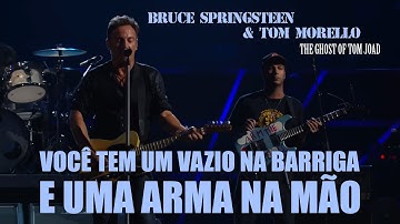 Bruce Springsteen feat. Tom Morello - The Ghost Of Tom Joad (Legendado em Português)