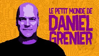 Le Petit Monde de Daniel Grenier l Yan Thériault [DOCUMENTAIRE]