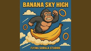 Banana Sky High