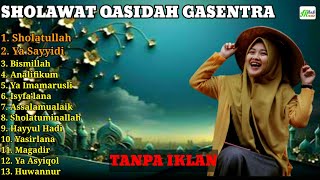 SHOLAWAT QASIDAH GASENTRA FULL ALBUM TERPOPULER 2024 | SHOLATUMINALLAH, YA SAYYIDI, BISMILLAH