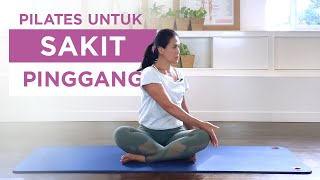 Latihan Sakit Otot Pinggang - Semua Pilates 30min - Meregangkan sekaligus melatih otot punggung