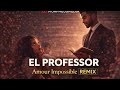 Morpheus Media | EL PROFESSOR (Amour Impossible) (Official audio)– REMIX
