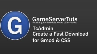 Setup Fast Download Garry's Mod & Counter-Strike Source :: TcAdmin/Cpanel