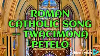 Zambia catholic song twacimona petelo