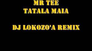 DJ LOKOZO'A MR TEE  TATALA MAIA LE FAITOTO'A remix chords