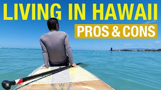 The Pros and Cons of Living in Hawaii
