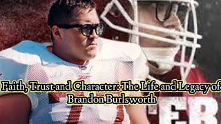 Faith, Trust and Character: The Life and Legacy of Brandon Burlsworth
