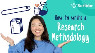 How to Write a Research Methodology in 4 Steps | Scribbr 🎓