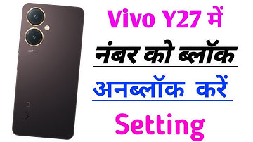 Vivo y27 mobile me number ko block or unblock kaise kare / Blacklist setting vivo y27 me //