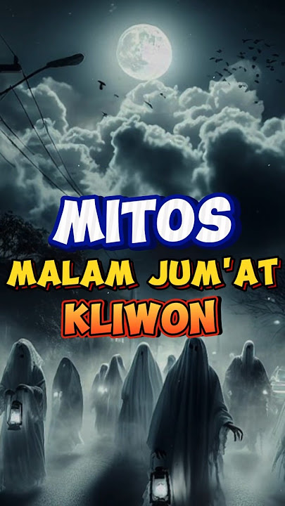 ‼️MITOS MALAM JUM'AT KLIWON #shorts #storywa #jumatkliwon