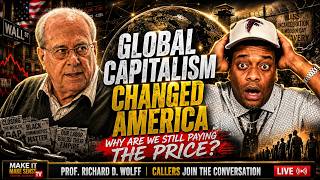 Richard Wolff Explains Global Capitalism — But What About Black America