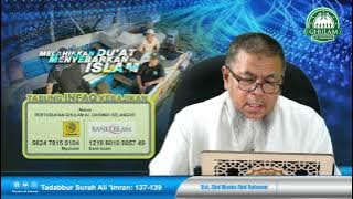 25 Mac 2022 || Tadabbur Surah Ali Imran Ayat 137-139 || Ustaz Abd Muein Abd Rahman