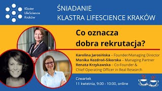 Co oznacza dobra rekrutacja? | Śniadanie Klastra LifeScience Kraków