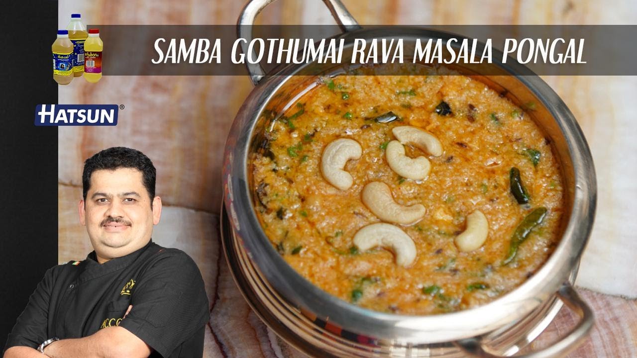 Masala Pongal in Samba Godhumai Rava | healthy breakfast recipe | quick n easy | Chef Venkatesh Bhat