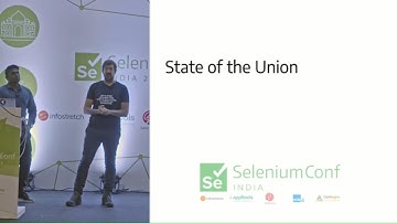 Selenium: State of the Union by Simon Stewart & Manoj Kumar #SeConfIndia