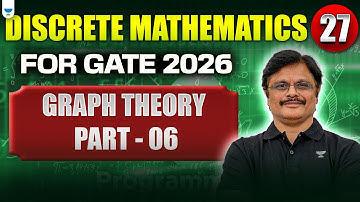 🔴 Discrete Mathematics for GATE 2026 – Part 27 | Graph Theory Part 06 | Sridhar Sir