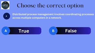 Operating System Chapter 7 True or False | Distributed System