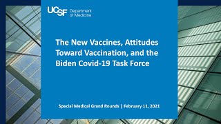 The New Vaccines, Attitudes Toward Vaccination, and the Biden Covid-19 Task Force