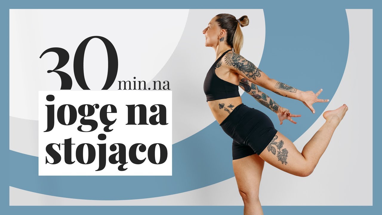 Joga na stojąco - bez obciążania nadgarstków | POZIOM ★★☆☆|