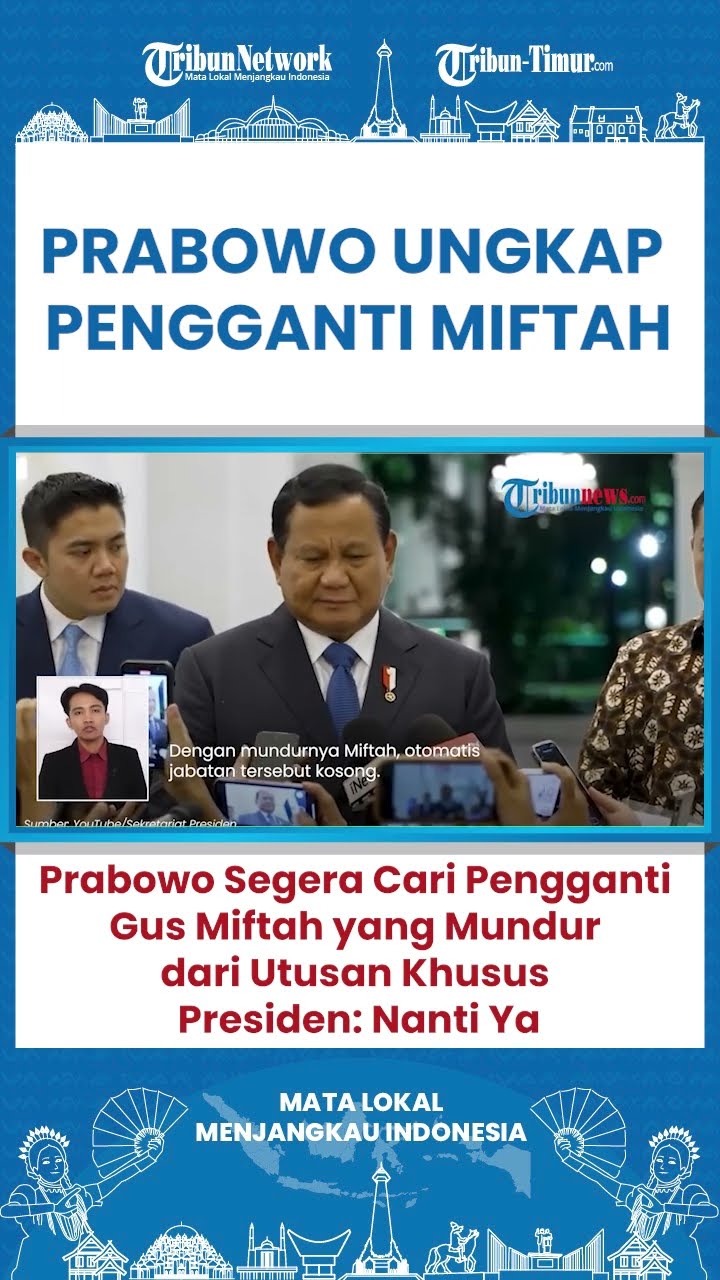 SHORT Prabowo Ungkap Akan Segera Cari Pengganti Gus Miftah Usai Mundur dari Utusan Khusus Presiden