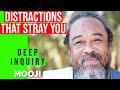 Mooji - Understanding The Distractions - Deep Inquiry
