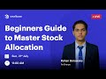 🔴LIVE: Beginners Guide to Master Stock Allocation | Rohan Borawake | FinSharpe
