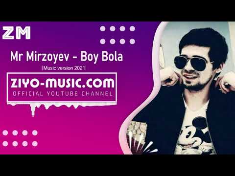 Mr Mirzoyev - Boy bola (Music version) 2021