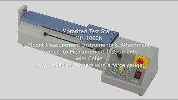 【Users Guide】Motorized Test Stand MH-1000N Mount Instruments&Attachment/Connect to Instruments