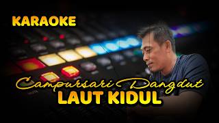KARAOKE / LAUT KIDUL / CAMPURSARI / DANGDUT / COVER / NUGROHO SDN BHD