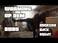 My Warm Up AND Squats AND Lifts