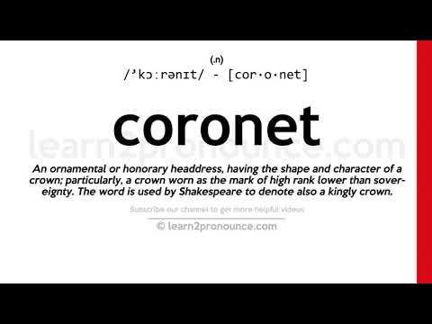 ការបញ្ចេញសំឡេងនៃការ Coronet | និយមន័យនៃ Coronet