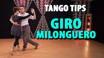 GIRO MILONGUERO... (Tips to keep the Embrace closed)