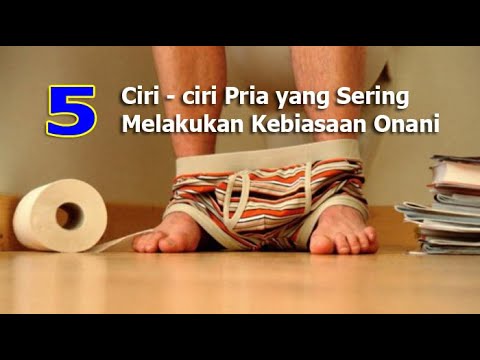 Ciri - ciri Pria yang sering Melakukan Onani