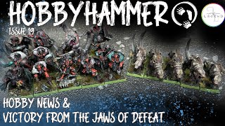 HOBBY HAMMER 19 - The End and the Death Warhammer World debacle