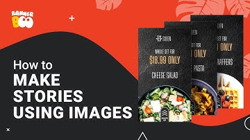 How to make Stories using images in BannerBoo