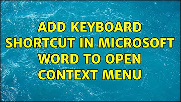 Add keyboard shortcut in Microsoft Word to open context menu