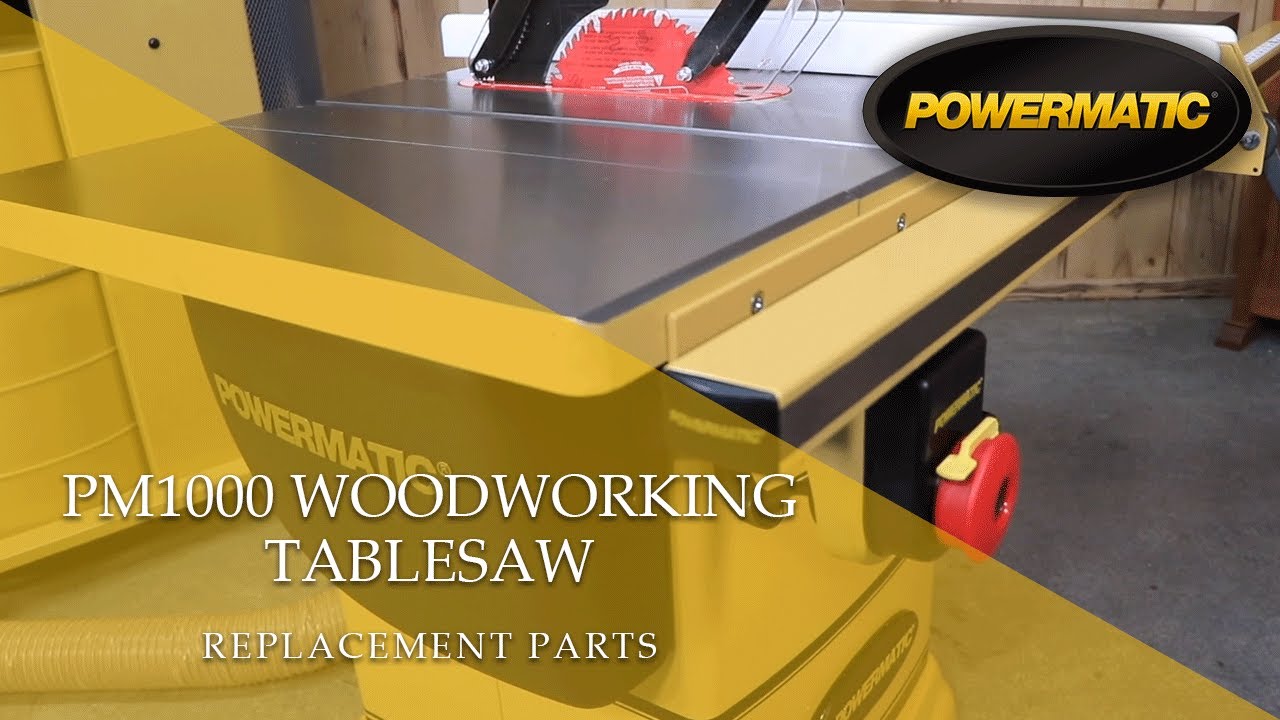 Powermatic 1791000K PM1000 Tablesaw Replacement Parts YouTube