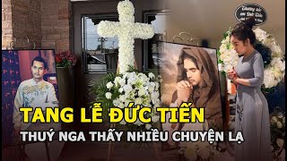 Bạn Đức Tiến hé lộ chi tiết lạ, tâm linh ở tang lễ