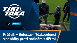 TIKI-TAKA: Průšvih v Boleslavi. Těžkooděnci s pepřáky proti rodinám s dětmi