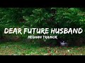 Meghan Trainor - Dear Future Husband (Lyrics)  | Music one for me