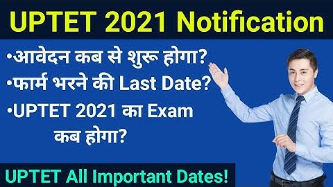 UPTET Exam Date 2021 | UPTET Notification 2021 | UPTET Latest News Today | UPTET 2021 News Today