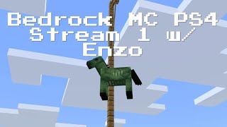 Minecraft Bedrock Stream #1 PS4 w/ Enzo @BluBoi
