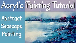 How To Paint An Easy Atmospheric Abstract Seascape Acrylic Painting