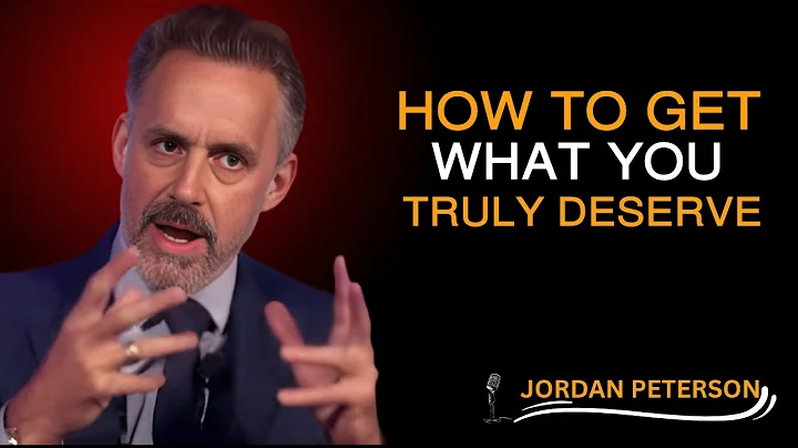 Master Your Mindset – How to Get What You Truly Deserve || Jordan Peterson.