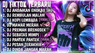 DJ ANDAIKAN ENGKAU TAU REMIX TIKTOK TERBARU 2021 - MELODYNYA GILA BENER