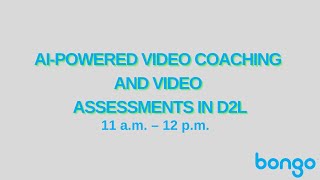 AI-Powered Video Coaching and Video Assessments in D2l - SIU Spring 2025